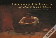 Literary Cultures Of The Civil War