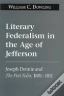 Literary Federalism In The Age Of Jefferson
