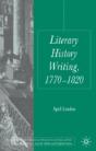 Literary History Writing 1770-1820 - Preview