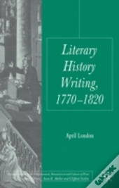 Literary History Writing 1770-1820
