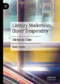 Literary Modernism, Queer Temporality - Preview