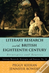 Literary Research And The British Eighteenth Century