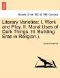 Literary Varieties: I. Work And Play. Ii - Preview