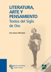 Literatura, Arte Y Pensamiento. Textos Del Siglo De Oro 