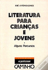 Literatura para Crianças e Jovens - Alguns Percursos