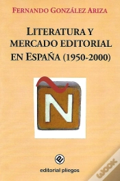 Capa do artigo Literatura Y Mercado Editorial En España (1950-2000)