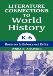 Literature Connections To World History K6