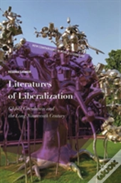 Literatures Of Liberalization