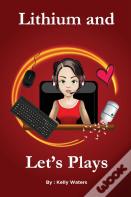Lithium And Let'S Play
