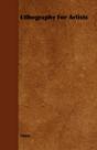 Lithography For Artists - Preview