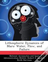 Lithospheric Dynamics Of Mars