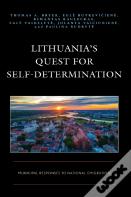 Lithuaniaâ€™S Quest For Self-Determination