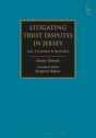 Litigating Trust Disputes In Jersey - Preview