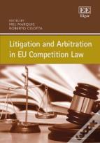 Litigation And Arbitration In Eu Competition Law