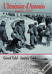 L'Itinéraire D'Antonio : Argelès 1939