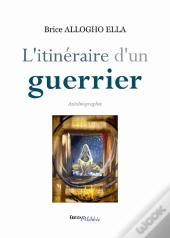 L'Itineraire D'Un Guerrier