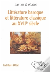 Littérature Baroque Et Littérature Classique Au Xviie Siècle