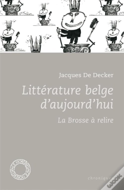 Capa do artigo Litterature Belge D'Aujourd'Hui ; La Brosse À Relire