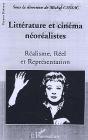 Litterature Et Cinema Neorealistes ; Realisme, Reel Et Representation - Preview
