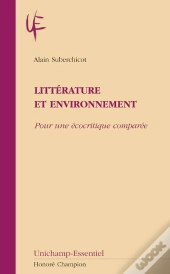 Littérature Et Environnement ; Pour Une Écocritique Comparée