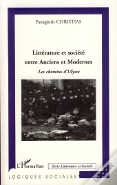 Littérature Et Société Entre Anciens Et Modernes ; Les Chemins D'Ulysse
