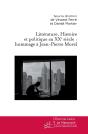 Littérature, Histoire Et Politique Au Xx Siècle : Hommage À Jean-Pierre Morel - Preview