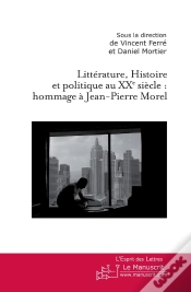 Capa do artigo Littérature, Histoire Et Politique Au Xx Siècle : Hommage À Jean-Pierre Morel