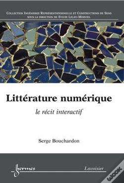 Capa do artigo Litterature Numerique Le Recit Interactif Collection Ingenierie Representationnelle Et Construction