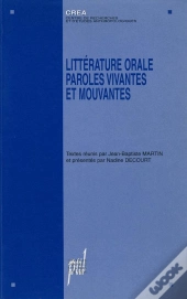 Litterature Orale, Paroles Vivantes Et Mouvantes
