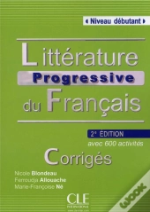 Litterature Progressive Du Français ; Niveau Débutant ; Avec  600 Activités ; Corrigés (2e Édition)