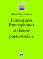 Littératures Francophones Et Théorie Postcoloniale - Preview