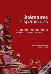 Capa do artigo Littératures Hispaniques - 76 Oeuvres Incontournables (Présentées, Résumées Et Analysées)