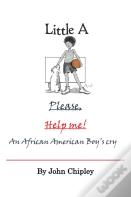 Little A And Please, Help Me