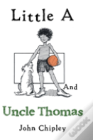 Little A And Uncle Thomas