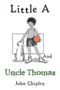 Little A And Uncle Thomas - Preview