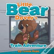 Little Bear Dover'S Train Adventure