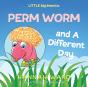 Little Big Insects: Perm Worm And A Different Day - Preview