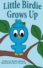 Little Birdie Grows Up - Preview
