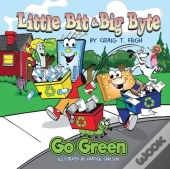 Little Bit & Big Byte, Go Green