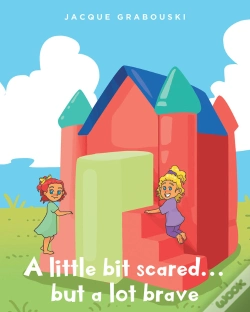 Capa do artigo Little Bit Scared...But A Lot Brave