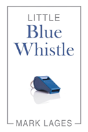 Little Blue Whistle - Preview