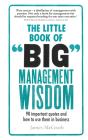 Little Book Of Big Management Wisdom, The - Preview