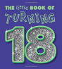 Little Book Of Turning 18 - Preview
