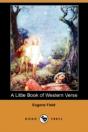 Little Book Of Western Verse (Dodo Press) - Preview