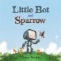 Little Bot & Sparrow - Preview
