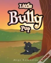 Little Bully Pup