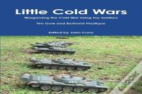 Little Cold Wars Wargaming The Cold War Using Toy Soldiers