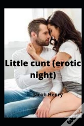 Little Cunt (Erotic Night)