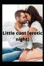 Little Cunt (Erotic Night) - Preview