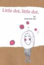 Little Dot, Little Dot - Preview